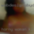 Horny woman Kingwood Texas