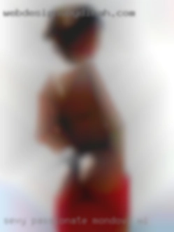 Sexy passionate in Mondovi, WI kinky and confident.